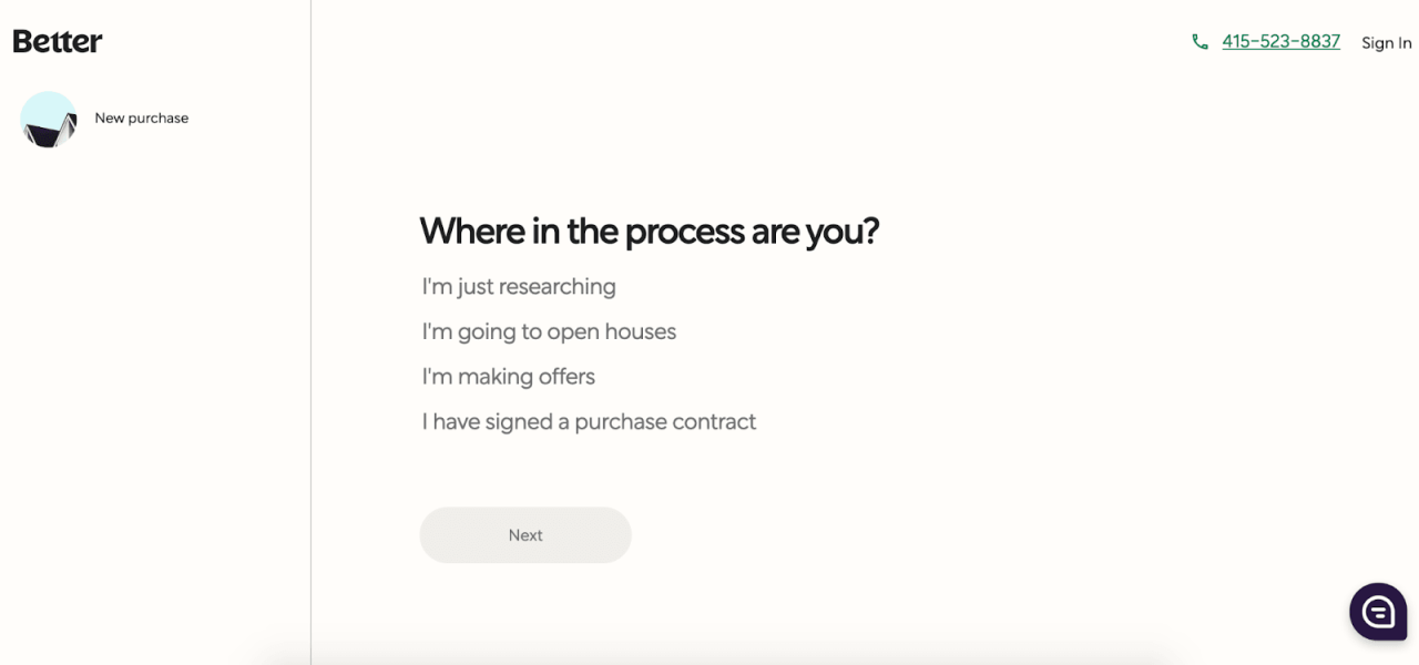 Better.com: Affordable Mortgages In An Easy-to-Use Platform - Where in the process are you